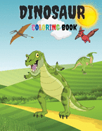 Dinosaur Coloring Book: Fun and Awesome Facts, Great Gift for Boys & Girls Ages 4-8