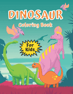 Dinosaur coloring book Kids: Easy and Coloring Pages For Boys Girls Kids