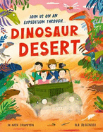 Dinosaur Desert: A Prehistoric Journey of Discovery