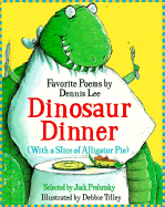 Dinosaur Dinner (with a Slice of Alligator Pie)