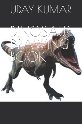 Dinosaur Drawing Book - Kumar, Uday