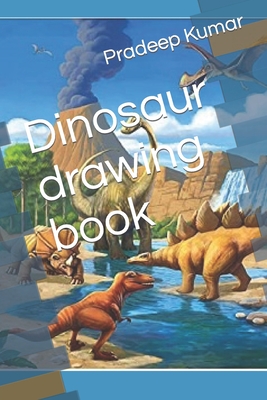 Dinosaur drawing book - Kumar, Pradeep