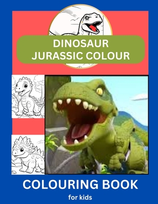 Dinosaur Jurasssic Colour: Colouring Book for Kids - Wave, John