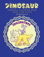 Dinosaur Mandala Coloring Book: For kids ages 4-8 with fun dino facts