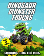 Dinosaur Monster Trucks Coloring Book For Kids