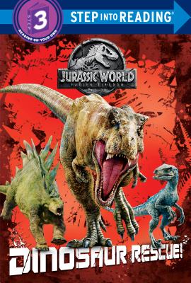 Dinosaur Rescue! (Jurassic World: Fallen Kingdom) - Depken, Kristen L