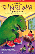 Dinosaur Tamer and Other Stories for Children with Diabetes