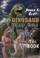 Dinosaur Valley Girls: The Book - Glut, Donald F