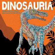 Dinosauria: Dinosaurs to Color and Facts to Discover