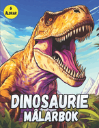 Dinosaurie M?larbok 6 ?ldrar: M?larbok Dinosaurie Fr Vem ?lskar Dinos med Fantastiska Mnster.