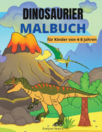 Dinosaurier Malbuch fr Kinder von 4-8 Jahren: Erstaunliches Malbuch mit Dinosauriern - Aktivitten mit Ausmalbildern und Dot-to-Dot fr Jungen & Mdchen von 4-8 Jahren