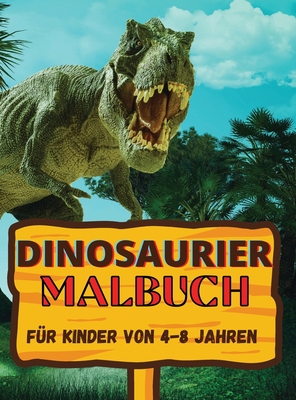 Dinosaurier Malbuch: Tolles Geschenk F?r Jungen Und M?dchen Im Alter ...