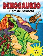 Dinosaurio Libro de Colorear: para Nios de 4 a 8 aos, Dino prehist?rico para colorear para nios y nias