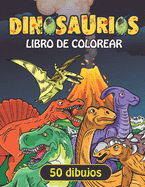 dinosaurios libro de colorear: Divertido libro de colorear con 50 diseos de dinosaurios Libro de colorear de dinosaurios para nios, nios, nias y ... regalo relajante para amantes de los animales