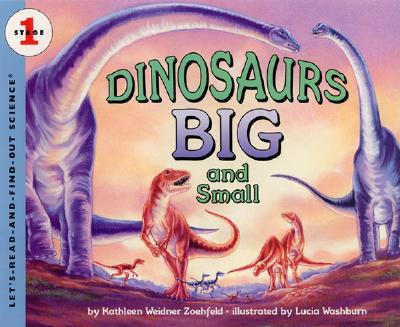 Dinosaurs Big and Small - Zoehfeld, Kathleen Weidner