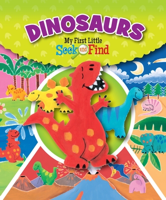 Dinosaurs: My First Little Seek and Find - Rothberg, J L