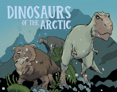 Dinosaurs of the Arctic: English Edition - Hopkins, Dana