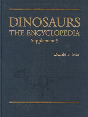 Dinosaurs: The Encyclopedia, Supplement 3 - Glut, Donald F