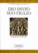 Dio Invi? Suo Figlio