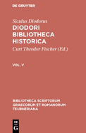 Diodori Bibliotheca historica: Vol. V
