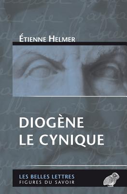 Diogene Le Cynique - Helmer, Etienne