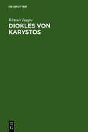 Diokles Von Karystos: Die Griechische Medizin Und Die Schule Des Aristoteles