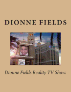 Dionne Fields Reality TV Show.