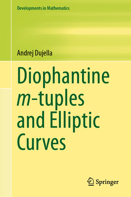 Diophantine M-Tuples and Elliptic Curves - Dujella, Andrej