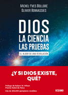 Dios. La Ciencia, Las Pruebas / God. the Science, the Questions: El Albor de Una Revolucin / The Dawn of a Revolution