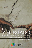 Dios y el Estado: Los sofismos histricos de la escuela doctrinaria del comunismo