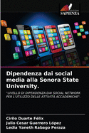 Dipendenza dai social media alla Sonora State University.