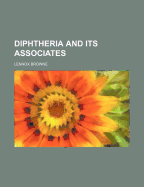 Diphtheria and Its Associates