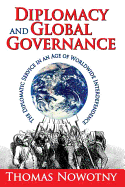 Diplomacy and Global Governance: The Diplomatic Service in an Age of Worldwide Interdependence