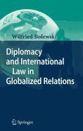 Diplomacy and International Law in Globalized Relations