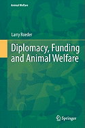 Diplomacy, Funding and Animal Welfare