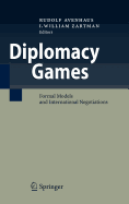 Diplomacy Games: Formal Models and International Negotiations