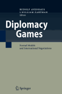 Diplomacy Games: Formal Models and International Negotiations