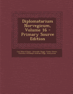 Diplomatarium Norvegicum, Volume 16