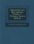 Diplomatarium Norvegicum, Volume 7