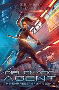 Diplomatic Agent: The Empress' Spy Book 4