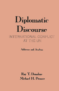 Diplomatic Discourse: International Conflict at the United Nations