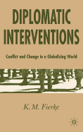 Diplomatic Interventions: Conflict and Change in a Globalizing World