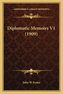 Diplomatic Memoirs V1 (1909)