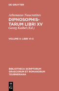 Dipnosophistarum, Vol. II: Libri VI-X