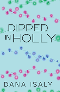 Dipped In Holly