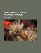 Direct Medication by Acupuncturation