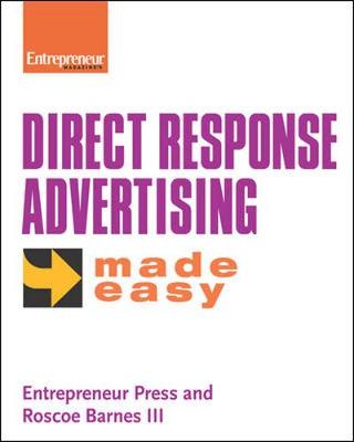 Direct Response Advertising Made Easy - Entrepreneur Press, and Barnes, Roscoe