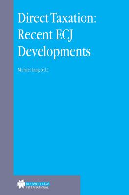 Direct Taxation: Recent ECJ Developments - Lang