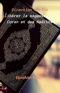 Direction divine Librer la sagesse du Coran et des Hadiths