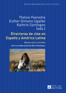 Directoras de cine en Espaa y Am?rica Latina: Nuevas voces y miradas